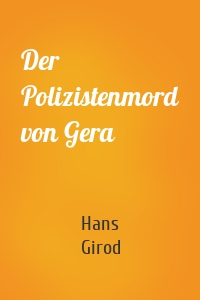 Der Polizistenmord von Gera