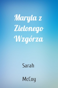 Maryla z Zielonego Wzgórza