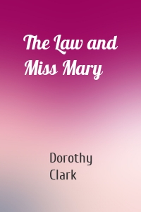 The Law and Miss Mary