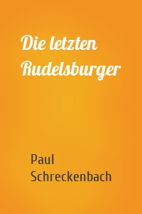 Die letzten Rudelsburger
