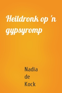 Heildronk op 'n gypsyromp