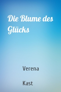 Die Blume des Glücks