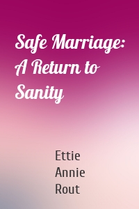 Safe Marriage: A Return to Sanity
