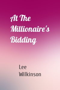 At The Millionaire's Bidding