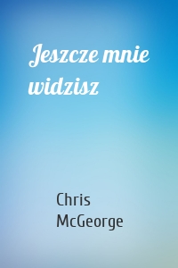 Jeszcze mnie widzisz