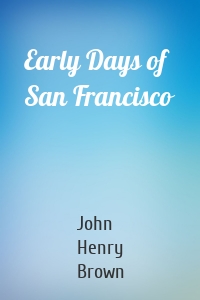 Early Days of San Francisco