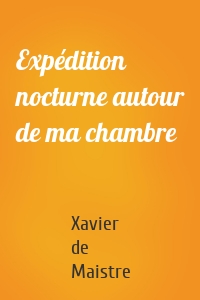 Expédition nocturne autour de ma chambre