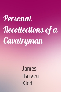 Personal Recollections of a Cavalryman