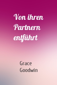 Von ihren Partnern entführt