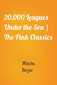 20,000 Leagues Under the Sea | The Pink Classics