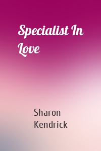 Specialist In Love