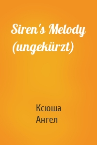 Siren's Melody (ungekürzt)