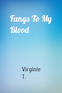 Fangs To My Blood