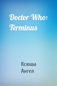 Doctor Who: Terminus