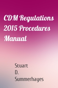 CDM Regulations 2015 Procedures Manual