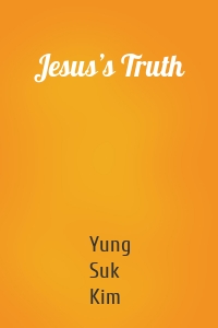 Jesus’s Truth