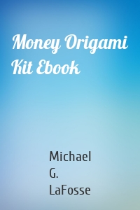 Money Origami Kit Ebook