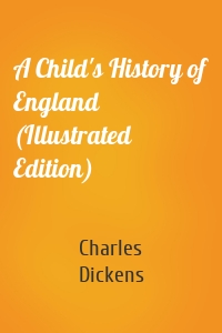 A Child's History of England (Illustrated Edition)