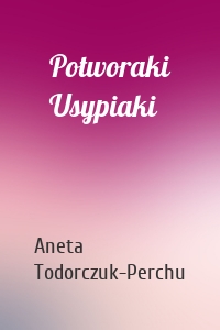 Potworaki Usypiaki