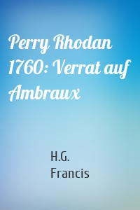 Perry Rhodan 1760: Verrat auf Ambraux
