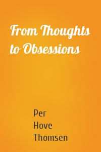 From Thoughts to Obsessions