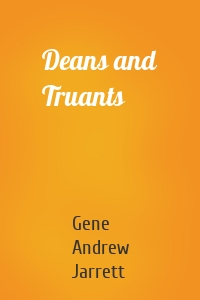 Deans and Truants