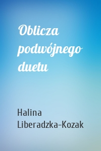 Oblicza podwójnego duetu