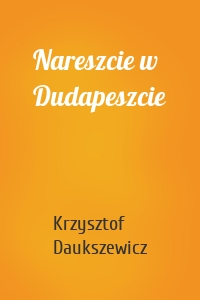 Nareszcie w Dudapeszcie