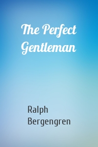 The Perfect Gentleman