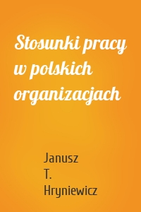 Stosunki pracy w polskich organizacjach