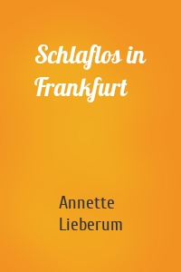 Schlaflos in Frankfurt