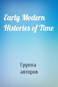 Early Modern Histories of Time