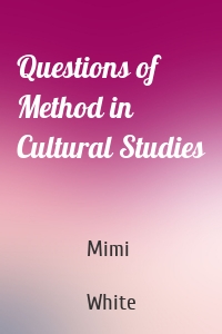 Questions of Method in Cultural Studies