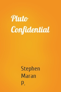 Pluto Confidential