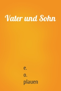 Vater und Sohn