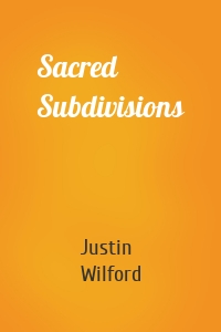 Sacred Subdivisions