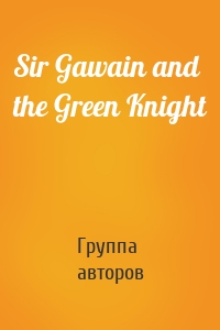 Sir Gawain and the Green Knight
