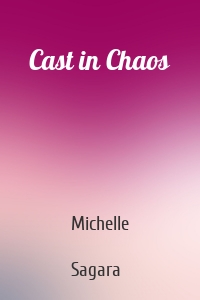 Cast in Chaos