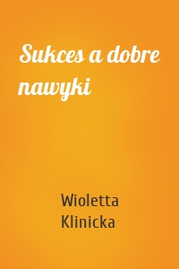 Sukces a dobre nawyki