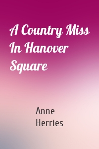 A Country Miss In Hanover Square