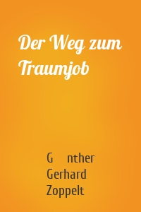 Der Weg zum Traumjob