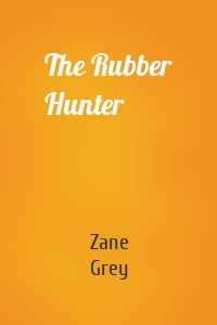 The Rubber Hunter