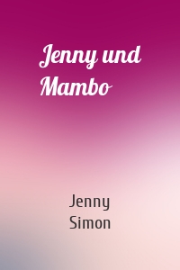 Jenny und Mambo
