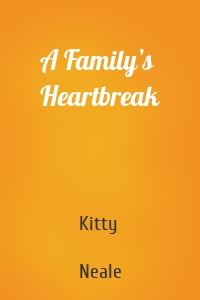 A Family’s Heartbreak