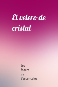 El velero de cristal