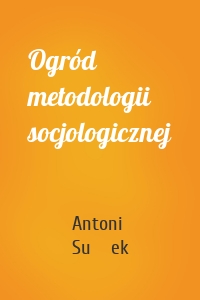 Ogród metodologii socjologicznej