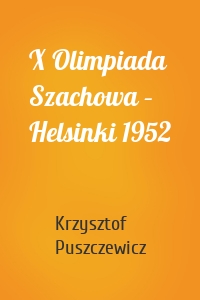 X Olimpiada Szachowa – Helsinki 1952