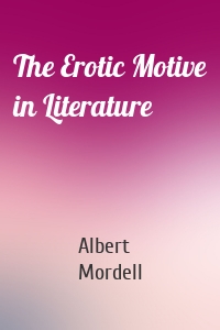 The Erotic Motive in Literature
