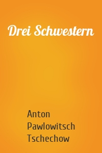 Drei Schwestern