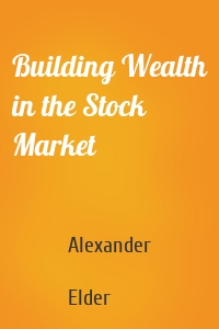 Building Wealth in the Stock Market